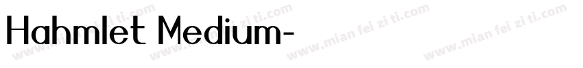 Hahmlet Medium字体转换